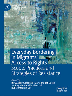 cover image of Everyday Bordering in Migrants' Access to Rights